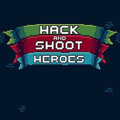 Hack and Shoot Heroes